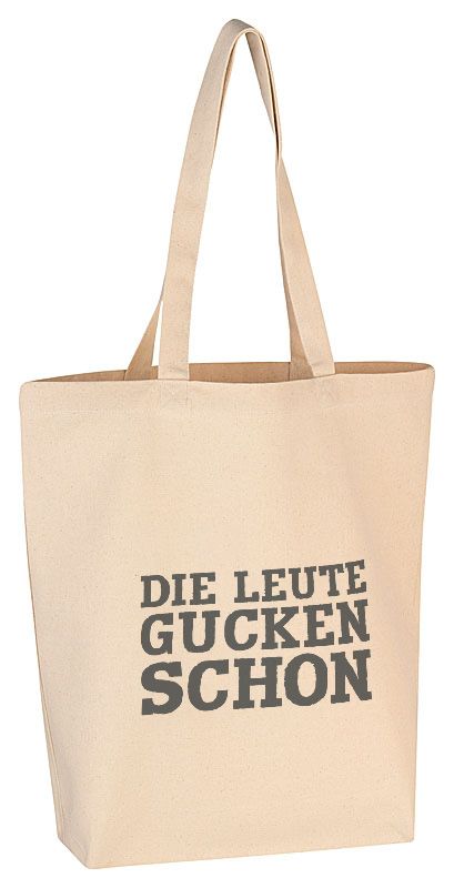 Baumwolltasche - Die Leute gucken schon