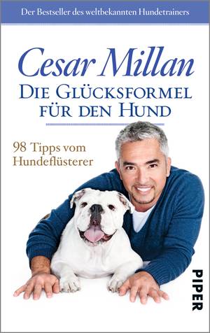 Cesar Millan - Die Glücksformel für den Hund (Taschenbuch)